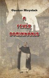 A fehér dominikánus (ISBN: 9786155984662)
