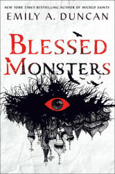 Blessed Monsters - Emily A. Duncan (ISBN: 9781250819673)