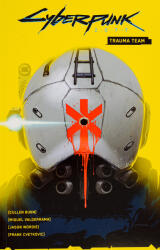 Cyberpunk 2077 Volume 1: Trauma Team - Miguel Valderrama (ISBN: 9781506716015)