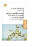 Responsabilitatea sociala corporativa de la relatii publice la dezvoltare durabila - Dumitru Bortun (ISBN: 9786068320311)