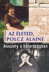 Az életed, Polcz Alaine (2021)