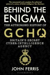 Behind the Enigma - John Ferris (ISBN: 9781526605481)