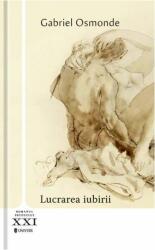 Lucrarea iubirii (ISBN: 9786068543086)