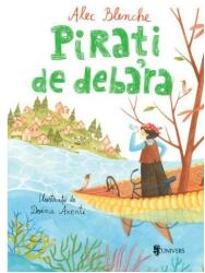 Pirati de debara - Alec Blenche (ISBN: 9789733412250)