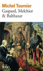 Gaspard Melchior & Balthazar (ISBN: 9782070374151)