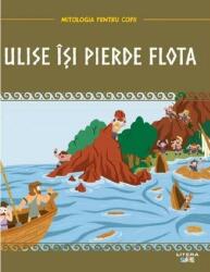 Ulise își pierde flota (ISBN: 9786060731177)