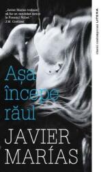 Asa incepe raul - Javier Marias (ISBN: 9786063368158)