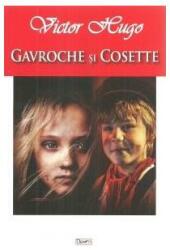 Gavroche si Cosette - Victor Hugo (ISBN: 9786060501800)