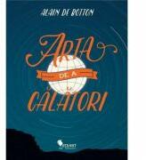 Arta de a calatori - Alain de Botton (ISBN: 9786068642246)