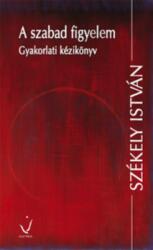 A szabad figyelem (ISBN: 9786155003097)