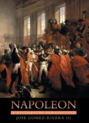 Napoleon - Gomez-Rivera, Jose, III (ISBN: 9781493162956)