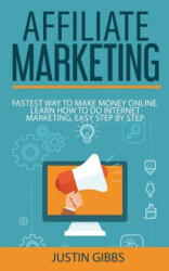 Affiliate Marketing - Justin Gibbs (ISBN: 9781533155061)