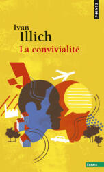 Convivialit'(la) - Ivan Illich (ISBN: 9782757842119)