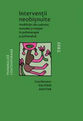 Intervenții neobișnuite. Modificări ale cadrului, metodei și relației în psihoterapie și psihanaliză (ISBN: 9786064008152)