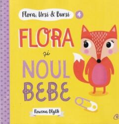 Flora, Ursi si Bursi, vol. 4 -Flora si noul bebe (ISBN: 9786064407849)