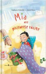 Mia are picioarele racite - Stephanie Schneider (ISBN: 9789733412304)