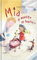 Mia si mladita de fasole - Stephanie Schneider (ISBN: 9789733412311)