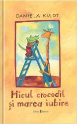 Micul crocodil și marea iubire (ISBN: 9789733412328)