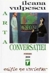Arta conversatiei - Ileana Vulpescu (ISBN: 9786069208625)