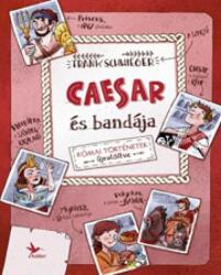 Caesar és bandája (ISBN: 9789634378587)