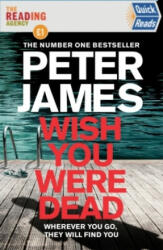 Wish You Were Dead: Quick Reads 2021 - Peter James (2021)