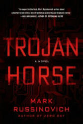 Trojan Horse - Mark Russinovich, Kevin Mitnick (ISBN: 9781250042545)