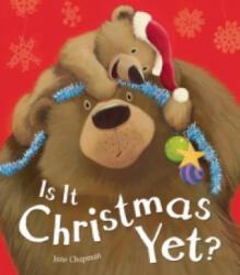 Is It Christmas Yet? - Jane Chapman (ISBN: 9781848956506)