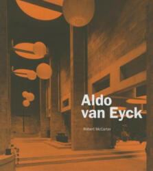 Aldo van Eyck - Robert McCarter (ISBN: 9780300153965)