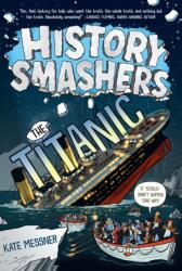 History Smashers: The Titanic - Dylan Meconis (ISBN: 9780593120439)