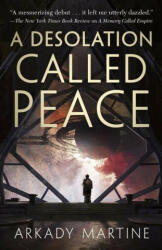 A Desolation Called Peace - Arkady Martine (ISBN: 9781250186461)