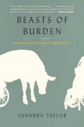 Beasts of Burden - Sunaura Taylor (ISBN: 9781620971284)