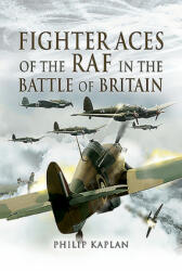 Fighter Aces of the RAF in the Battle of Britain - Philip Kaplan (ISBN: 9781526774996)