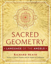 Sacred Geometry: Language of the Angels - Richard Heath (ISBN: 9781644111185)