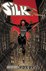 Silk: Out Of The Spider-verse Vol. 1 - Robbie Thompson, Humberto Ramos (ISBN: 9781302928735)