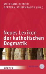 Neues Lexikon der katholischen Dogmatik, m. CD-ROM - Wolfgang Beinert, Bertram Stubenrauch (2012)