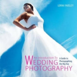 Introduction to Wedding Photography - Lorna yabsley (2012)