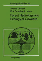 Forest Hydrology and Ecology at Coweeta - D. A. Crossley, Wayne T. Swank (2012)