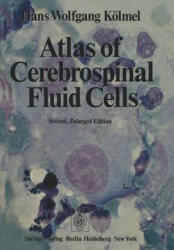 Atlas of Cerebrospinal Fluid Cells - H. W. Kolmel (2012)