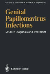 Genital Papillomavirus Infections - Gerd Gross, Stefania Jablonska, Herbert Pfister, Hans-Egon Stegner (2012)