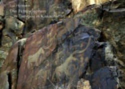 Die Petroglyphen von Tamgaly in Kasachstan - Luc Hermann (2011)