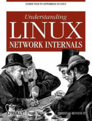 Understanding Linux Network Internals - Christian Benvenuti (ISBN: 9780596002558)