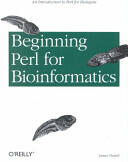 Beginning Perl for Bioinformatics (2010)