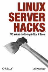 Linux Server Hacks - Rob Flickenger (ISBN: 9780596004613)