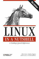 Linux in a Nutshell 6e - Ellen Siever (ISBN: 9780596154486)