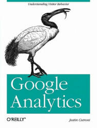 Google Analytics - Justin Curtroni (ISBN: 9780596158002)
