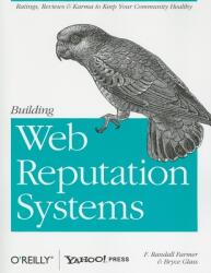 Building Web Reputation Systems (ISBN: 9780596159795)