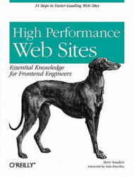 High Performance Web Sites - Steve Souders (ISBN: 9780596529307)