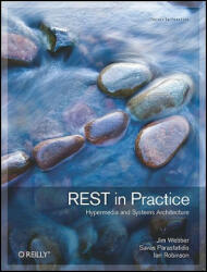 REST in Practise - Jim Webber, Savas Parastatidis, Ian Robinson (ISBN: 9780596805821)