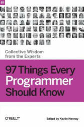 97 Things Every Programmer Should Know - Kevlin Henney (ISBN: 9780596809485)