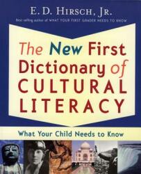 The New First Dictionary of Cultural Literacy: What Your Child Needs to Know - E. D. Hirsch, William G. Rowland, Michael Stanford (2010)